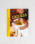 Liguria: Recipes & Wanderings Along the Italian Riviera